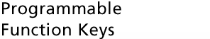 Programmable Function Keys