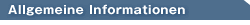 Allgemeine Informationen