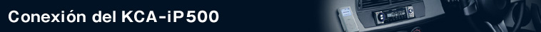 Conexi&oacute;n del KCA-iP500