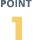 POINT 1