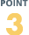 POINT 3