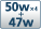 50w�~4+47W