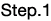 Step.1