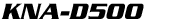 KNA-D500