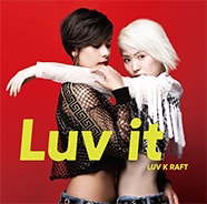 LUV K RAFT 2018.8.1 RELEASE Mini Album「Luv it」