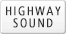 HIGH WAY SOUND