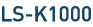 LS-K1000