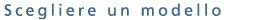 Scegliere un modello