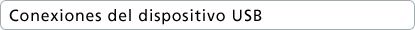 Conexiones del dispositivo USB
