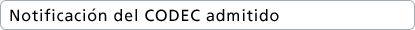 Notificación del CODEC admitido
