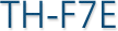TH-F7E