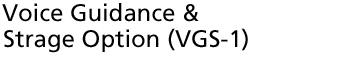 Voice Guidance & Strage Option (VGS-1)