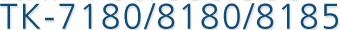 TK-7180/8180/8185