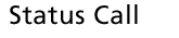 Status Call