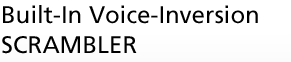 Built-In Voice-Inversion SCRAMBLER