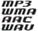 MP3 / WMA / AAC / WAV