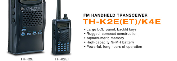 TH-K2E(ET)/K4E FM HANDHELD TRANSCEIVER
