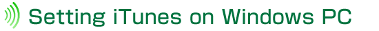 Setting iTunes on Windows PC