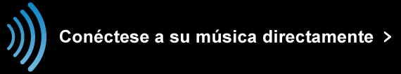 Conéctese a su música directamente