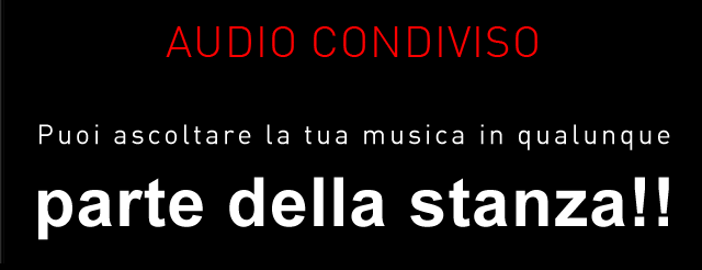 Puoi ascoltare la tua musica in qualunque parte della stanza!!