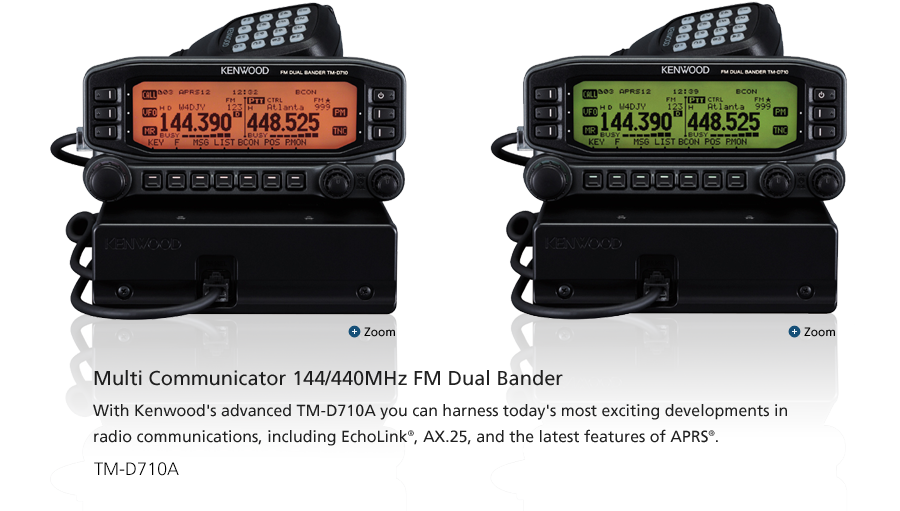 Multi Communicator 144/440MHz FM Dual Bander With KENWOOD's advanced TM-D710A you can harness today's most exciting developments in radio communications, including EchoLink&reg;, AX.25, and the latest features of APRS&reg;. tm-d710a