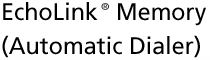 EchoLink&reg; Memory (Automatic Dialer)