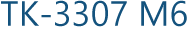 TK-3307 M6
