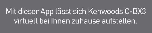 Mit dieser App lässt sich KENWOODs C-BX3 virtuell bei Ihnen zuhause aufstellen.