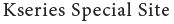Kseries Special Site