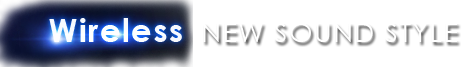 Wireless New Sound Style