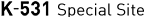 K-531 Special site