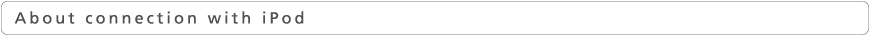About connection with iPod