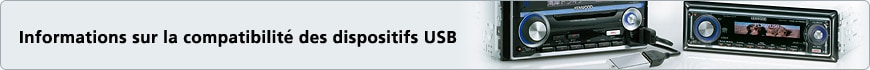 Informations sur la compatibilité des dispositifs USB