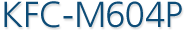 KFC-M604P