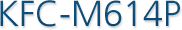 KFC-M614P