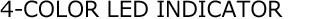 4-COLOR LED INDICATOR