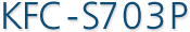KFC-S703P